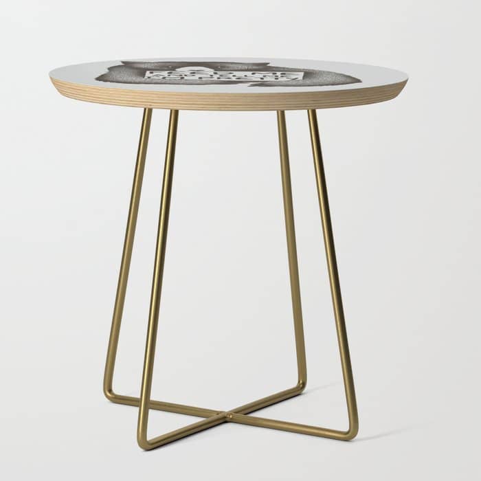 Feed Me And Tell Me I'M Pretty Bear Side Table