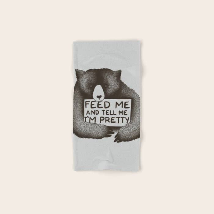 Feed Me And Tell Me I'M Pretty Bear Bath Towel