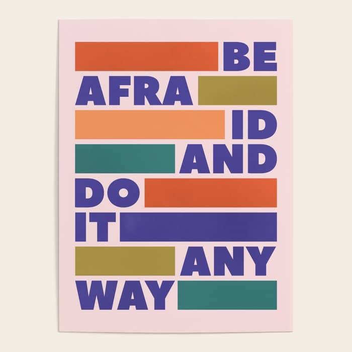 Be Afraid And Do It Anyway - Colorful Typography Poster
