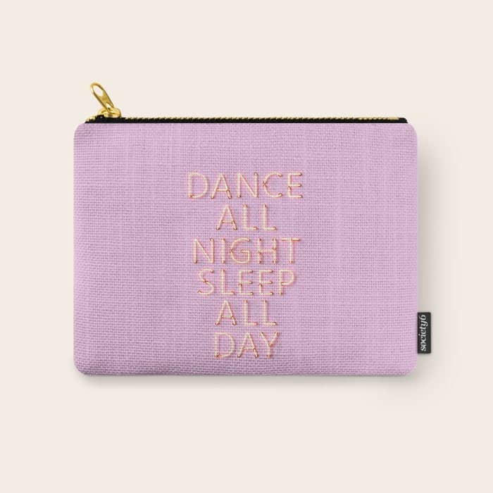 Dance All Night - Pink Neon Typography Carry All Pouch
