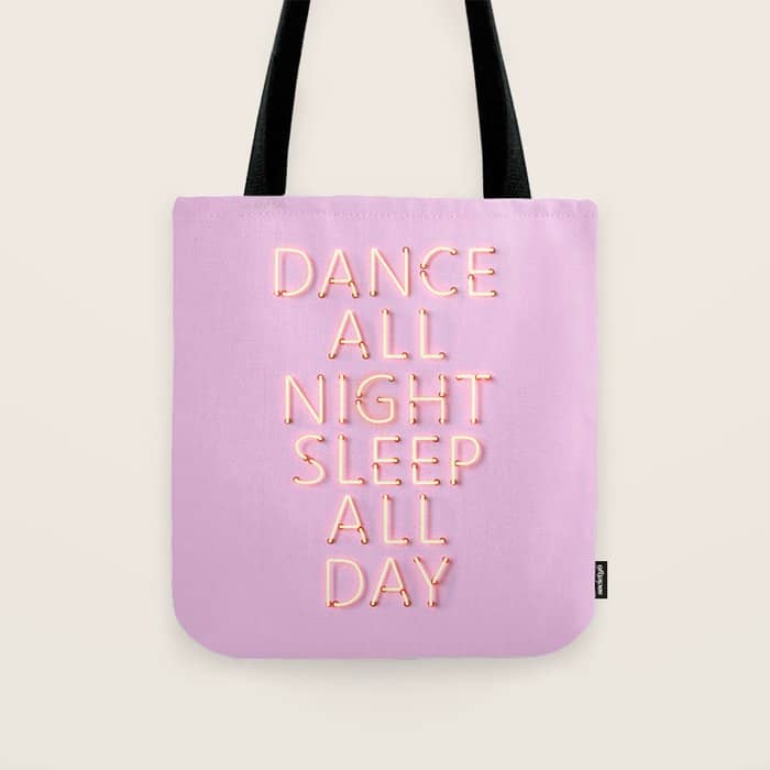 Dance All Night - Pink Neon Typography Tote Bag