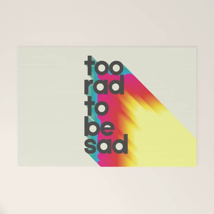 Too Rad To Be Sad - Neon Rainbow Welcome Mat