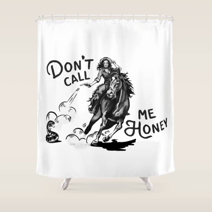 Don'T Call Me Honey: Black & White Version Shower Curtain