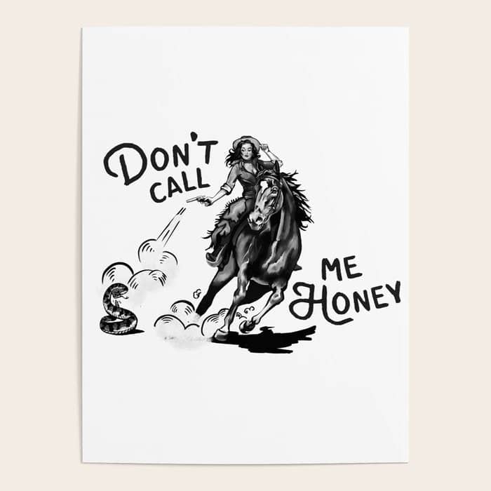 Don'T Call Me Honey: Black & White Version Poster