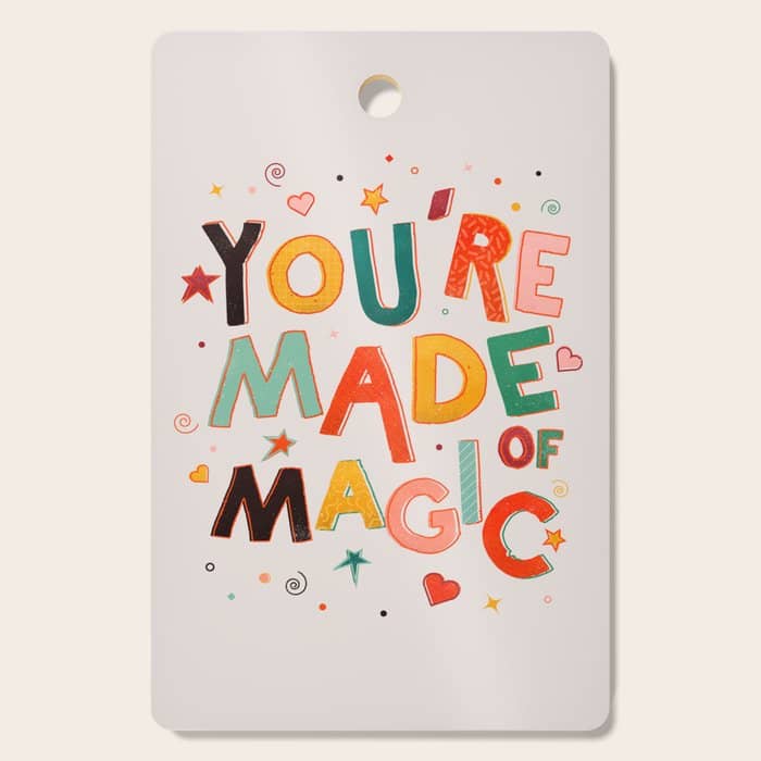 You Are Made Of Magic - Colorful Letters Cutting Board