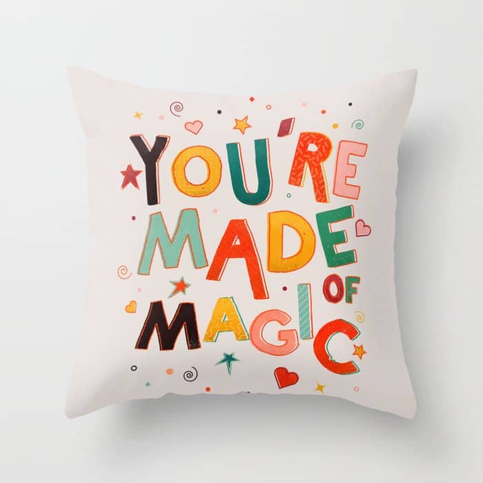 You Are Made Of Magic - Colorful Letters Throw Pillow