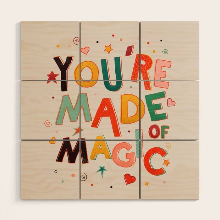 You Are Made Of Magic - Colorful Letters Wood Wall Art