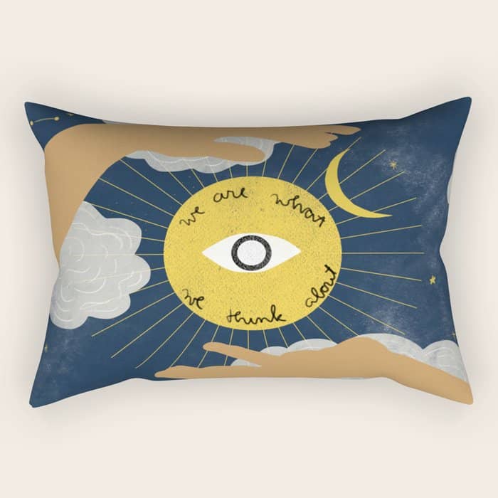 We Are What We Think About Rectangular Pillow