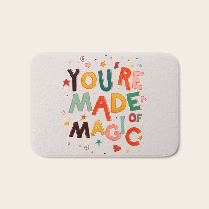 You Are Made Of Magic - Colorful Letters Bath Mat