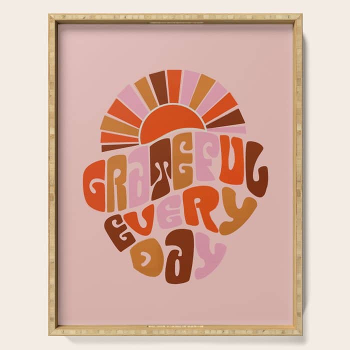 Grateful Everyday - 70s Hippie Style  Serving Tray