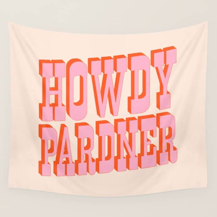 Old West: Howdy Pardner (Bright Pink And Orange Saloon Style Letters) Wall Tapestry