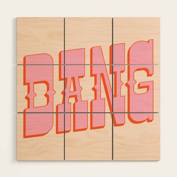 Dang - Western Style Saloon Font In Retro Mod Colors (Bright Pink And Orange) Wood Wall Art