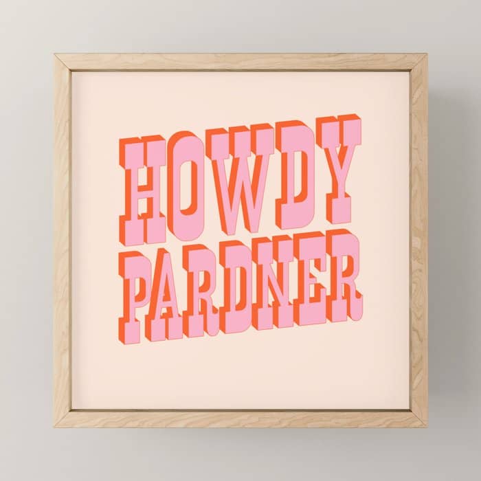 Old West: Howdy Pardner (Bright Pink And Orange Saloon Style Letters) Mini Art Print