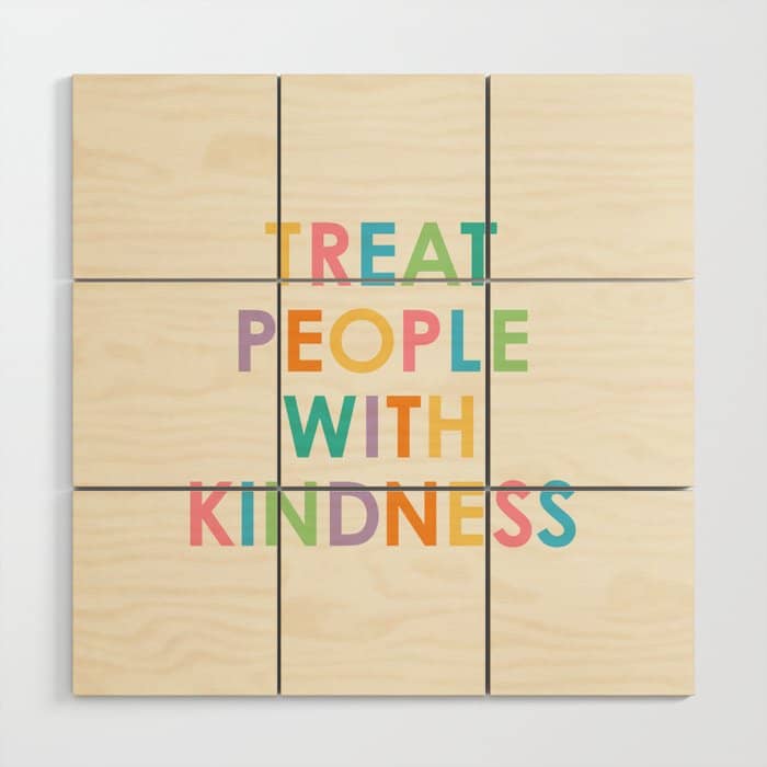 Treat People With Kindness Wood Wall Art