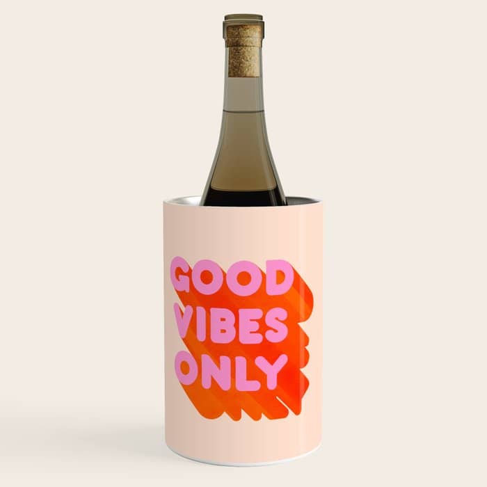 Good Vibes Only - Neon Colors Wine Chiller