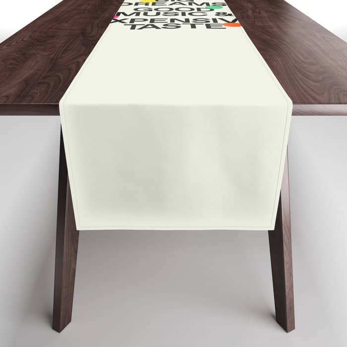 Big Dreams, Good Music & Expensive Taste Table Runner