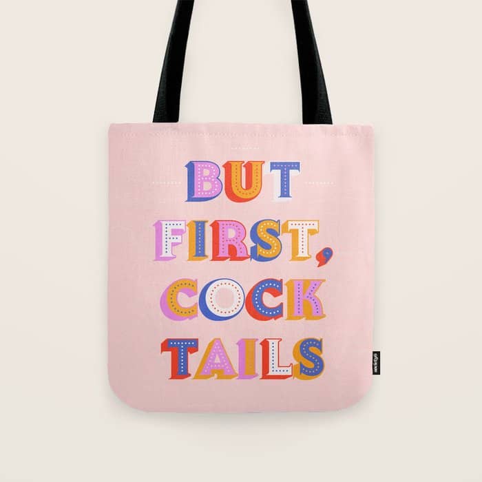But First, Cocktails Typography Tote Bag
