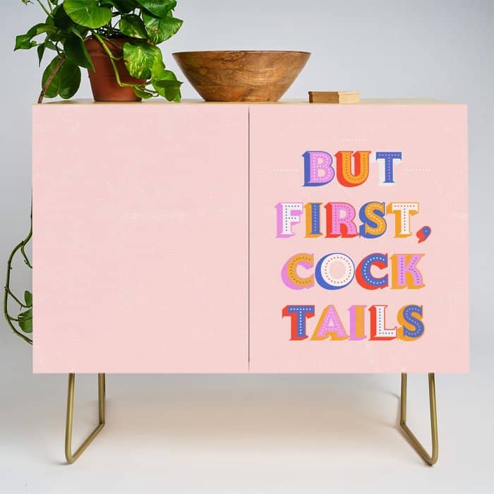 But First, Cocktails Typography Credenza