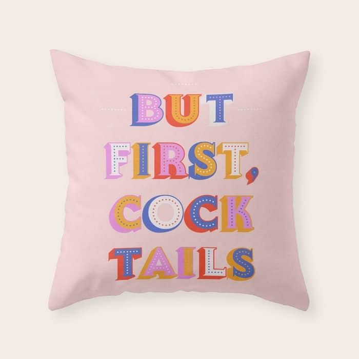 But First, Cocktails Typography Throw Pillow