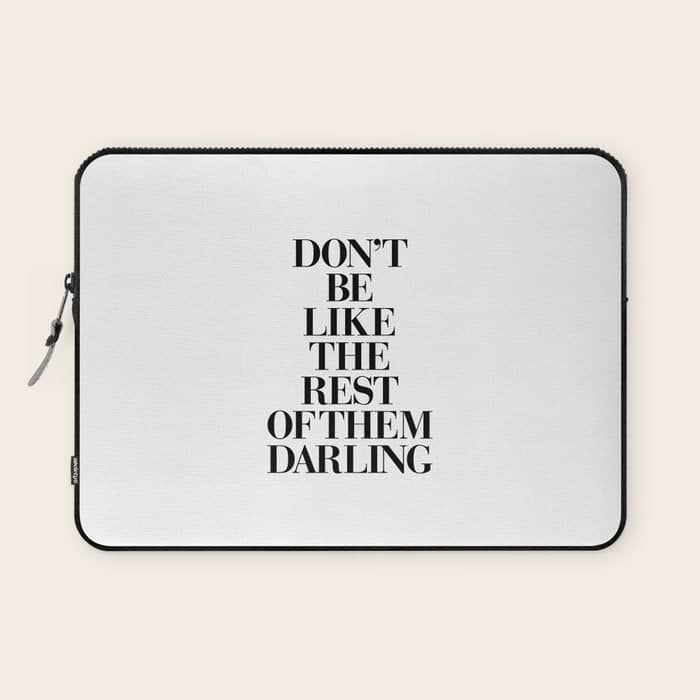 Don'T Be Like The Rest Of Them Darling Black-White Typography Poster Black And White Wall Home Decor Laptop Sleeve