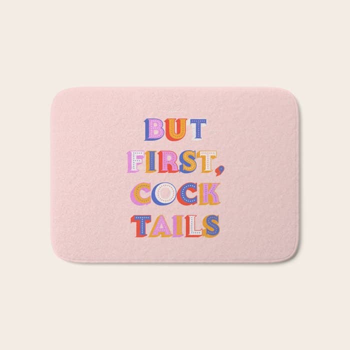 But First, Cocktails Typography Bath Mat