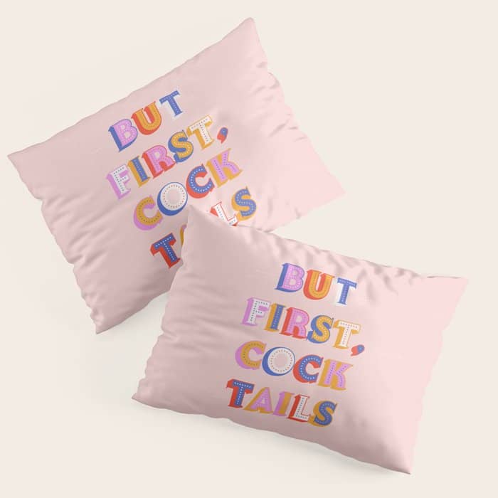 But First, Cocktails Typography Pillow Sham