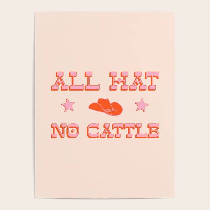 "All Hat No Cattle" In Pink And Orange Retro Western Letters Poster