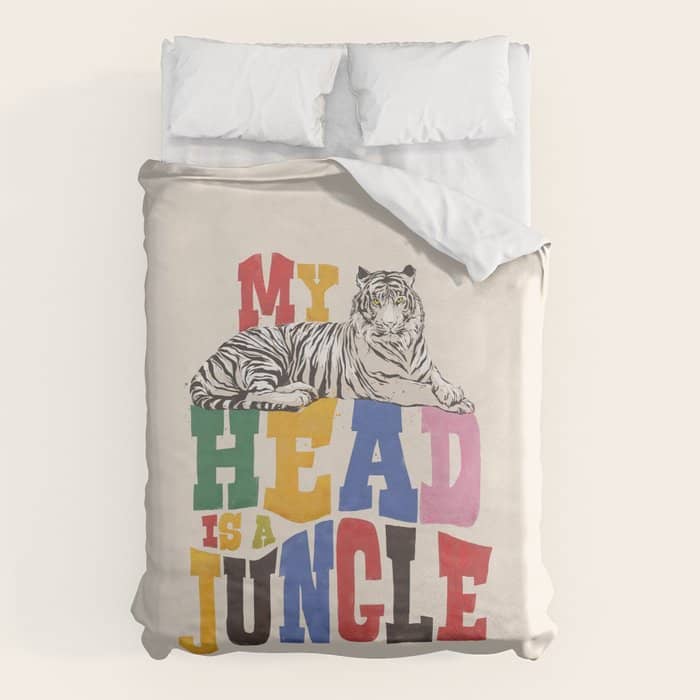 My Head Is A Jungle - Tiger Colorful Type Duvet Cover