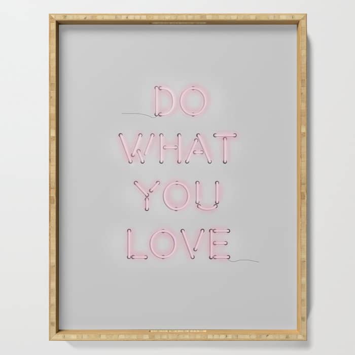 Do What You Love, Neon Sign Serving Tray