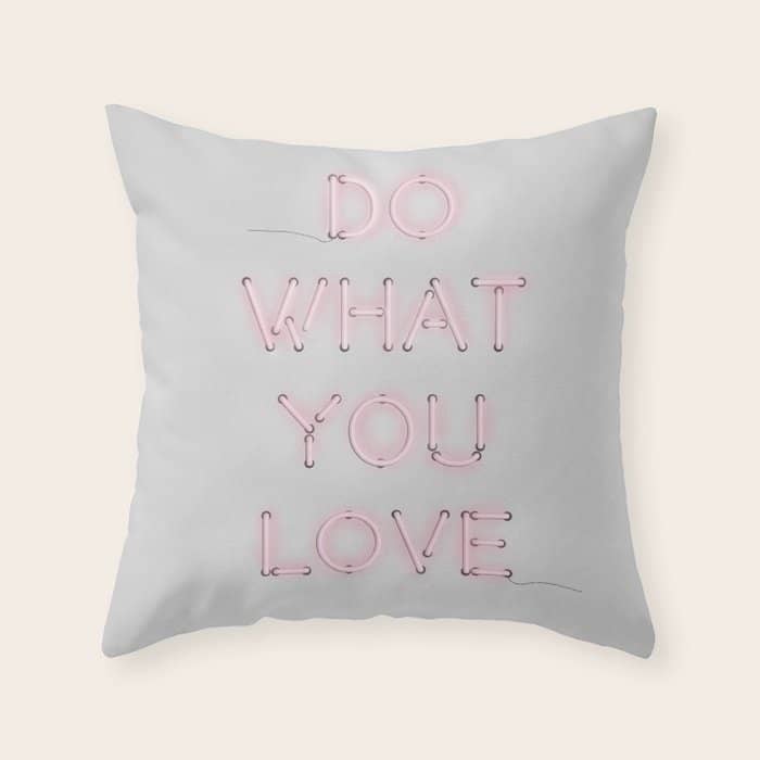 Do What You Love, Neon Sign Throw Pillow