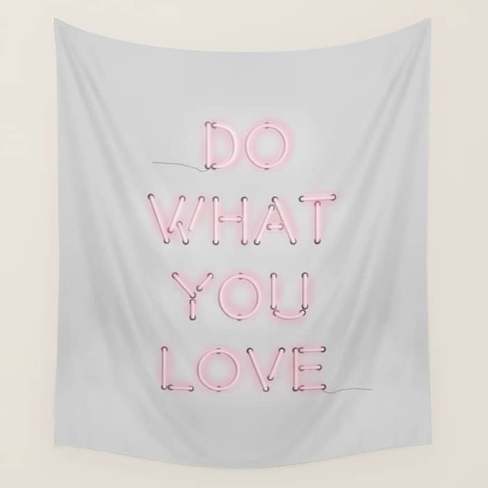 Do What You Love, Neon Sign Wall Tapestry
