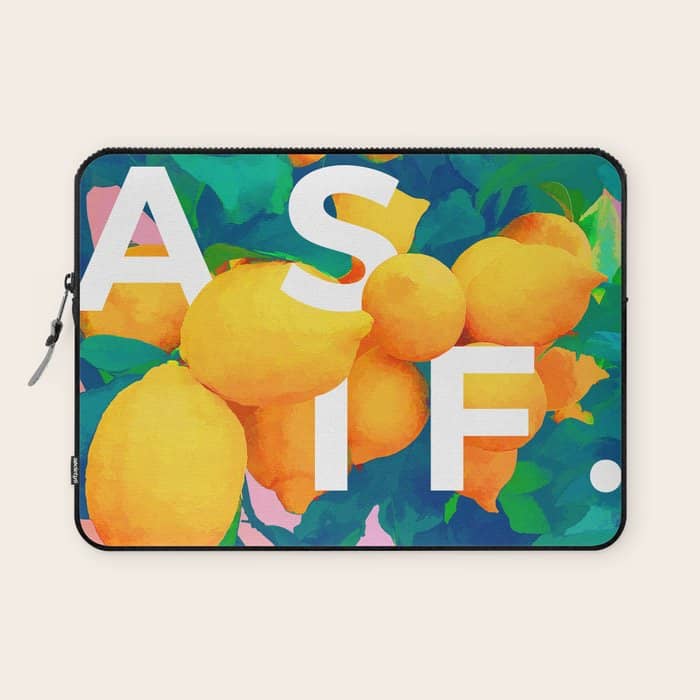 As If. | Typography Attitude Confidence Quote | Lemon Garden Botanical Vintage Quirky Lettering Laptop Sleeve