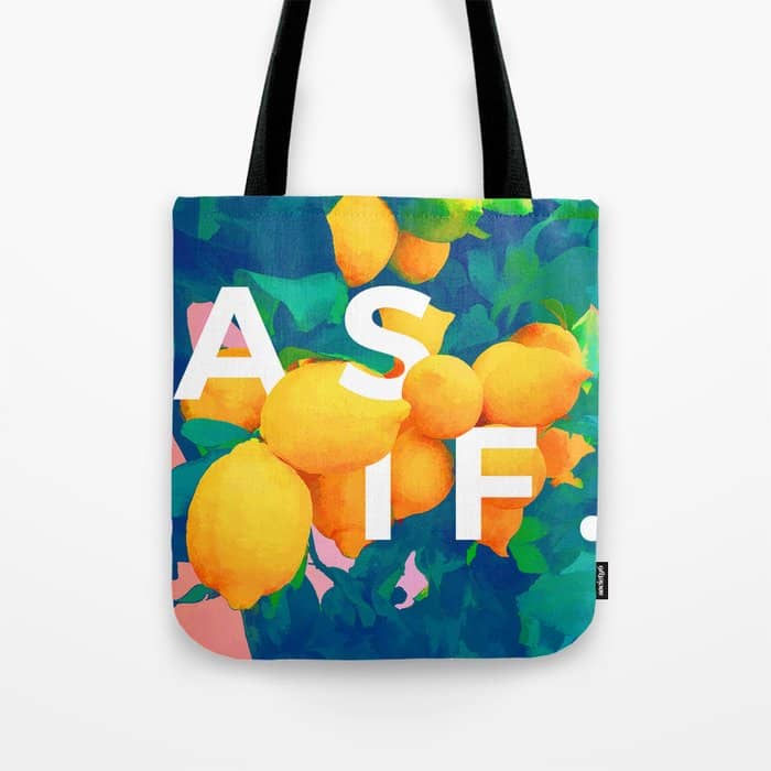 As If. | Typography Attitude Confidence Quote | Lemon Garden Botanical Vintage Quirky Lettering Tote Bag
