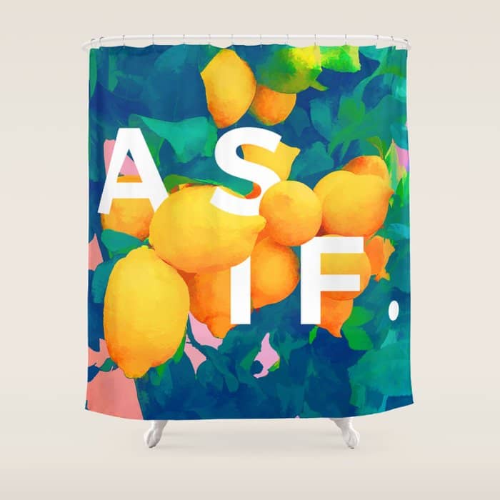 As If. | Typography Attitude Confidence Quote | Lemon Garden Botanical Vintage Quirky Lettering Shower Curtain