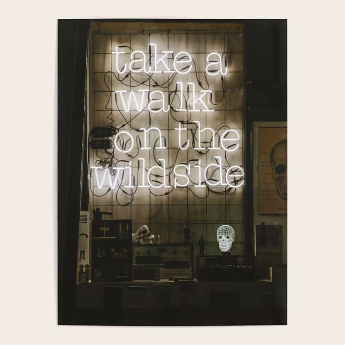 Hey Baby Take A Walk On The Wild Side -  70s Lou Reed Quote Street Art Neon Retro Typography Poster