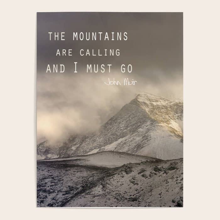 The Mountains Are Calling, And I Must Go.  John Muir. Vintage. Poster