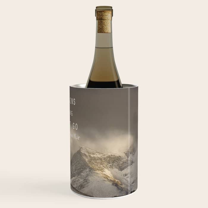 The Mountains Are Calling, And I Must Go.  John Muir. Vintage. Wine Chiller
