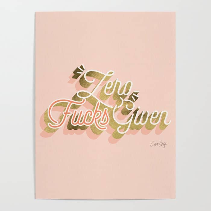 Zero F*Cks Given - Blush & Gold Palette Poster