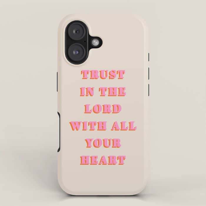 Trust In The Lord With All Your Heart Proverbs 3:5-6 Bible Verse Scripture Wall Art Christian Quote Iphone Case