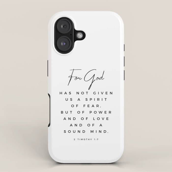 Christian Quote Wall Art 2 Timothy 1 7 For God Hath Not Given Us A Spirit Of Fear Bible Scripture Iphone Case