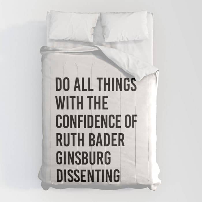 Do All Things With The Confidence Of Ruth Bader Ginsburg Dissenting Comforter