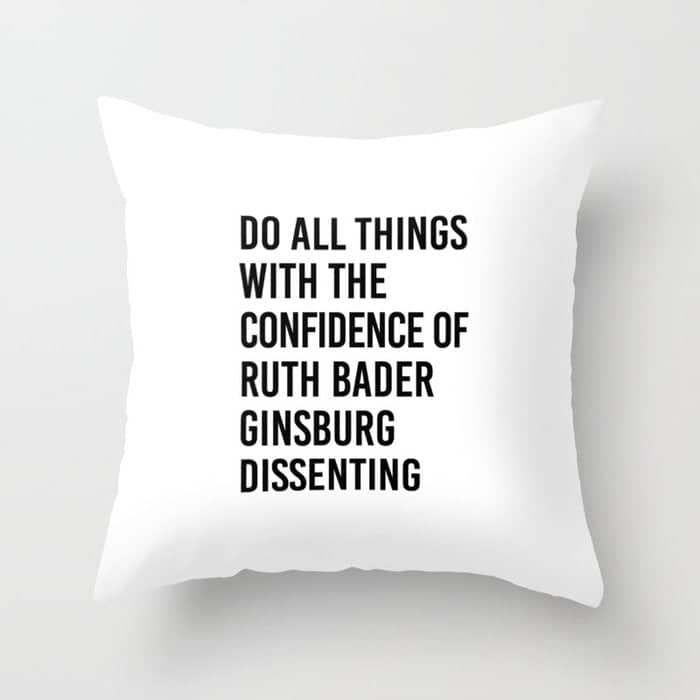 Do All Things With The Confidence Of Ruth Bader Ginsburg Dissenting Throw Pillow
