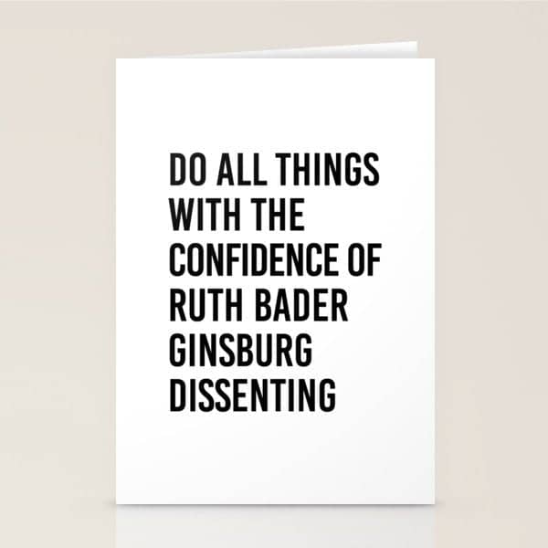 Do All Things With The Confidence Of Ruth Bader Ginsburg Dissenting Stationery Card