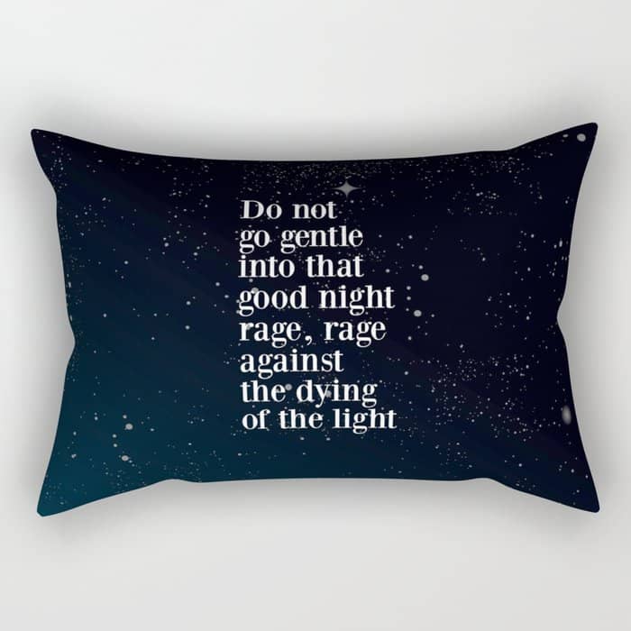 Do Not  Go Gentle  Into That  Good Night Rage, Rage Against The Dying Of The Light Rectangular Pillow