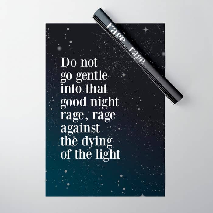 Do Not  Go Gentle  Into That  Good Night Rage, Rage Against The Dying Of The Light Wrapping Paper