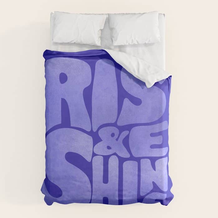 Rise And Shine - Blue Typography Duvet Cover