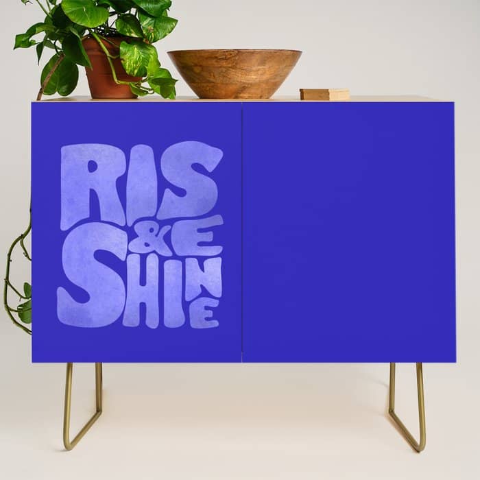 Rise And Shine - Blue Typography Credenza