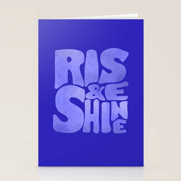 Rise And Shine - Blue Typography Stationery Card