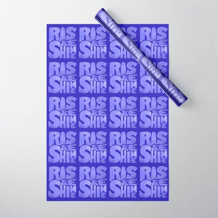Rise And Shine - Blue Typography Wrapping Paper