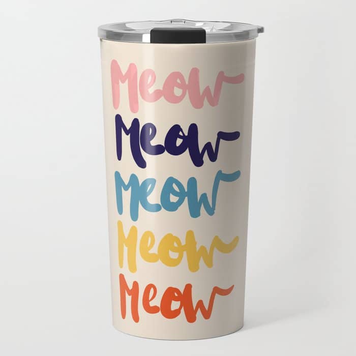 Meow Meow Says The Cat - Typography Travel Mug